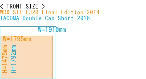 #WRX STI EJ20 Final Edition 2014- + TACOMA Double Cab Short 2016-